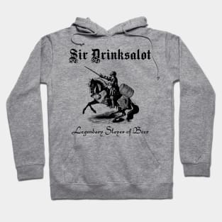 Sir Drinksalot Legendary Slayer of Beer with Keg Hoodie